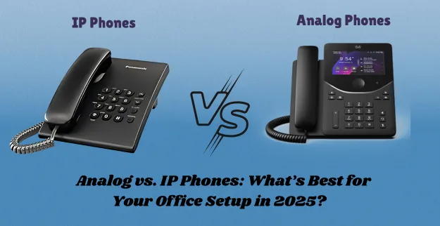 Analog vs. IP Phones Office Setup 2025